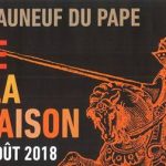 Fête de la Véraison 2018 - Chateuneuf du Pape - 3 au 5 août 2018